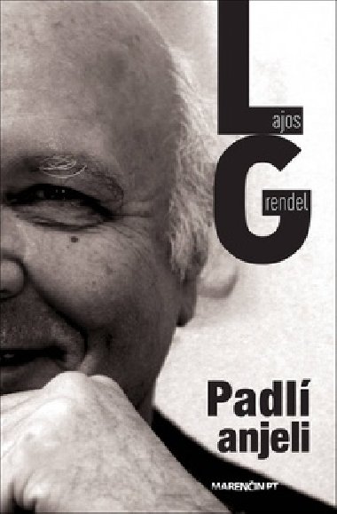 Padl anjeli - Lajos Grendel