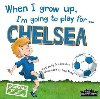 When I Grow Up, Im Going To Play For Chelsea - Cary Gemma
