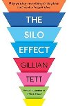 The Silo Effect - Tett Gillian