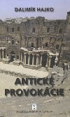 Antick provokcie - Dalimr Hajko