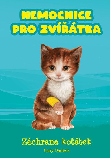 Nemocnice pro zvtka: Zchrana kotek - Lucy Danielsov