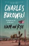Ham on Rye - Bukowski Charles