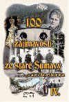 100 zajmavost ze star umavy IV. - Pavel Fencl,Marita Haller,Vladimr Horpeniak,Sankot Ji,Petr Mazn,Frantiek Nykles,Vellekov Pavla,Zdeka eznkov