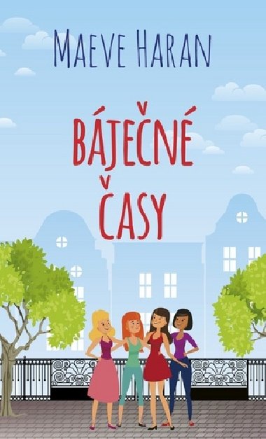 Báječné časy - Maeve Haran