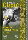 Zahrada slzov barvy / Bata sljezove boje - Branko opi