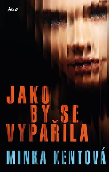 Jako by se vypařila - Minka Kentová