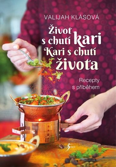 Život s chutí kari - Kari s chutí života - Valijah Klásová