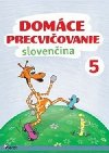 Domce precviovanie Slovenina 5 - Viera Hrabkov