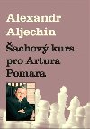 achov kurz pro Artura Pomara - Alexandr Aljechin
