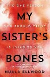 My Sisters Bones - Ellwood Nuala