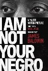I am Not Your Negro - Baldwin James