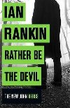 Rather be the Devil - Rankin Ian
