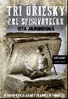 Tri orieky pre spisovateku - Vita Jamborov