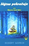 Mtus pokrauje aneb Skeeve vrac der - Asprin Robert