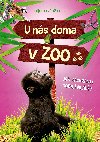 U ns doma v ZOO: Jak zachrnit goril mld? - Tatjana Gesslerov