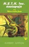 M.Y.T.H. Inc. nastupuje aneb Mtus trochu jinak - Asprin Robert