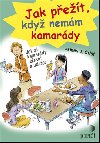 Jak pet, kdy nemm kamardy - James J. Crist