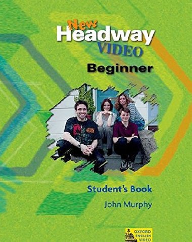 New Headway Video Beginner Students Book - Murphy John