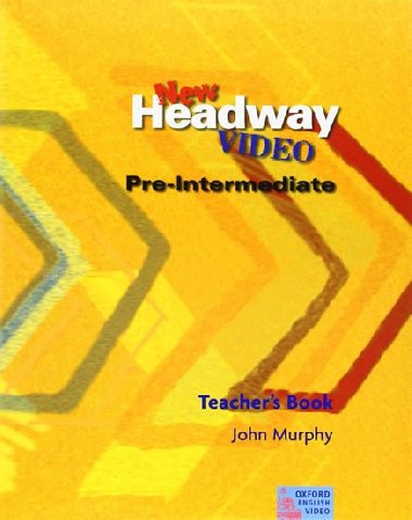 New Headway Video Pre-intermediate Teachers Book - Murphy John