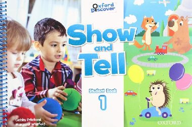 Oxford Discover: Show and Tell 1 Student Book - Pritchard Gabby