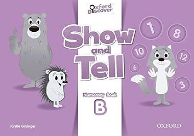 Oxford Discover: Show and Tell Numeracy Book B - Grainger Kristie
