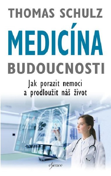 Medicna budoucnosti - Thomas Schulz