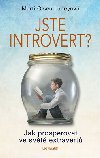 Jste introvert? - Jak prosperovat ve světě extravertů - Marti Olsen Laneyová
