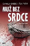 Mu bez srdce - Seversk krimiromn - Camilla Grebe; Asa Trff