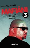 Mafiáni 3 Borženský, Kolárik, Okoličány - Gustáv Murín