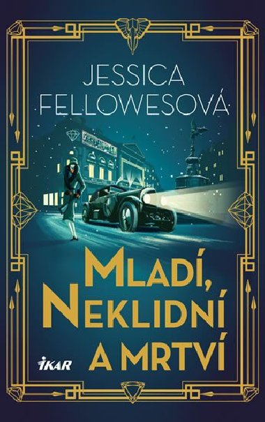 Mlad, neklidn a mrtv - Jessica Fellowesov