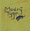 Modr tygr - Juraj Horvth; Tereza Horvthov