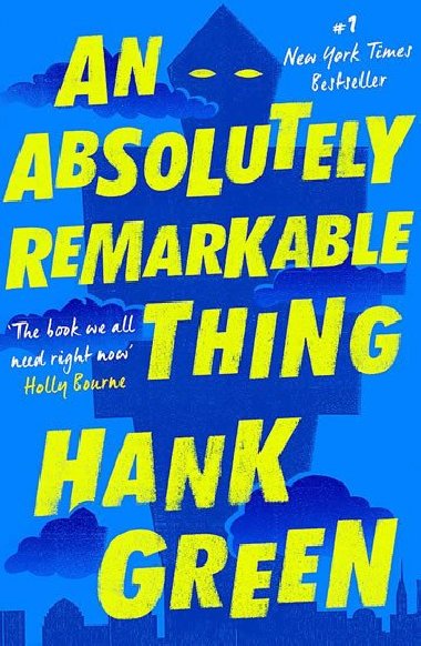 Absolutely Remarkable Thing - Hank Green