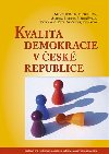 Kvalita demokracie v esk republice - Stanislav Balk,Michal Pink,Andrew Roberts,Marek Ryb,Peter Sp,Petra Svainov,Petr Voda