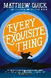 Every Exquisite Thing - Matthew Quick