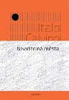 Neviditeln msta - Italo Calvino