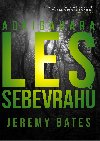 Les sebevrah Aokigahara - Jeremy Bates