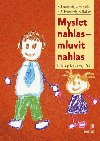 Myslet nahlas - mluvit nahlas - Reuven Feuerstein; L. J. Falik; R. S. Feuerstein