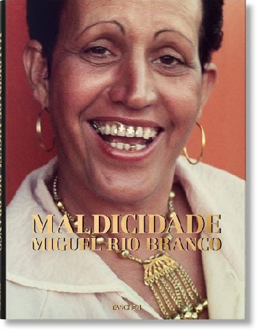 Miguel Rio Branco: Maldicidade - Branco Miguel Rio