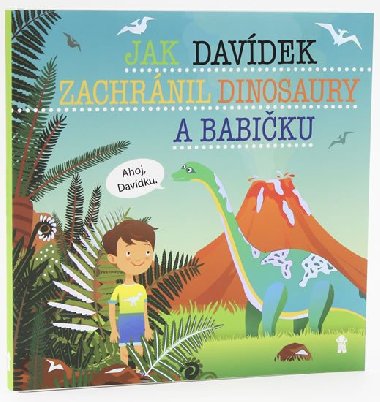 Jak Davdek zachrnil dinosaury a babiku - imon Matj
