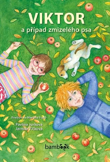 Viktor a ppad zmizelho psa - Pavlna Jurkov; Jarmila Vlkov; Martina Fojt