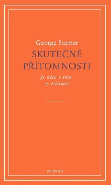 Skuten ptomnosti - George Steiner