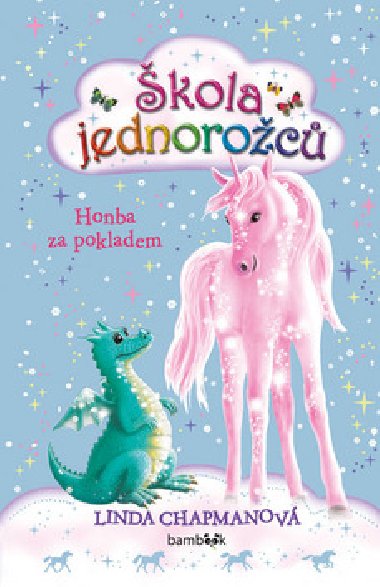 Škola jednorožců Honba za pokladem - Linda Chapmanová