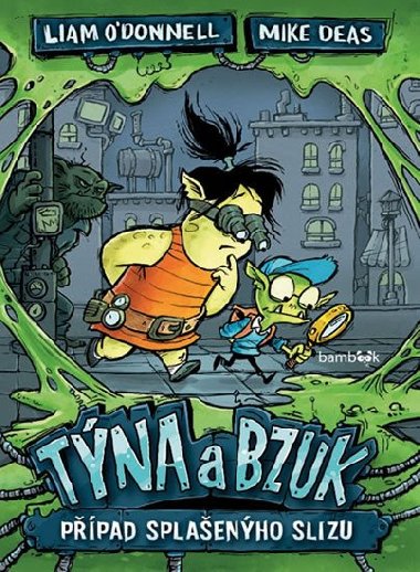 Tna a Bzuk Ppad splaenho slizu - Liam O'Donnell; Mike Deas