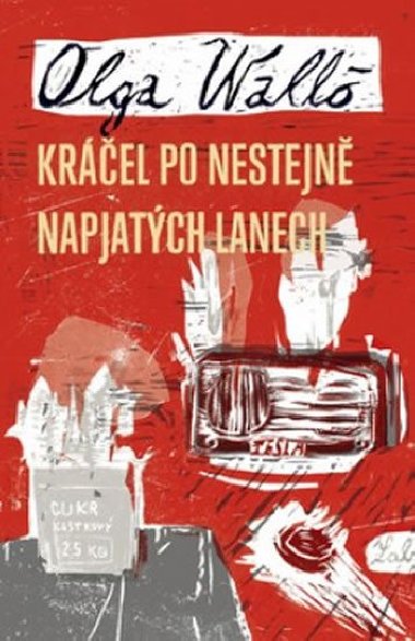 Krel po nestejn napjatch lanech - Olga Wall