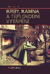 Krby, kamna a teplovodn vytpn - Vclav Vlk