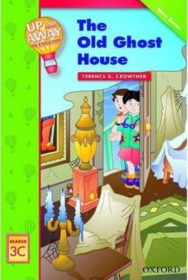 Up and Away Rdrs 3 The Old Ghost House - Crowther Terence G.