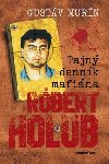 Tajn dennk mafina Rbert Holub - Gustv Murn