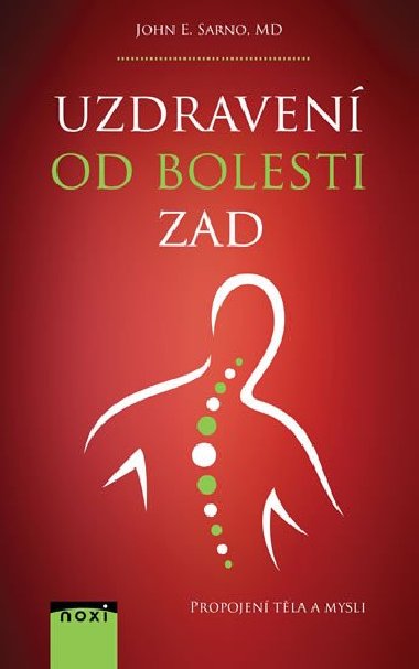 Uzdraven od bolesti zad - Propojen tla a mysli - John E. Sarno