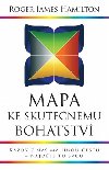 Mapa ke skutenmu bohatstv - Roger James Hamilton