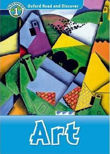 Oxford Read and Discover Level 1: Art - kolektiv autor